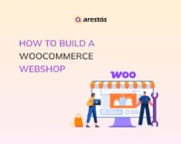 How to Build a WooCommerce Webshop from Scratch (Step-by-Step)