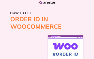 How To Get Order ID WooCommerce (Step-by-step guide)