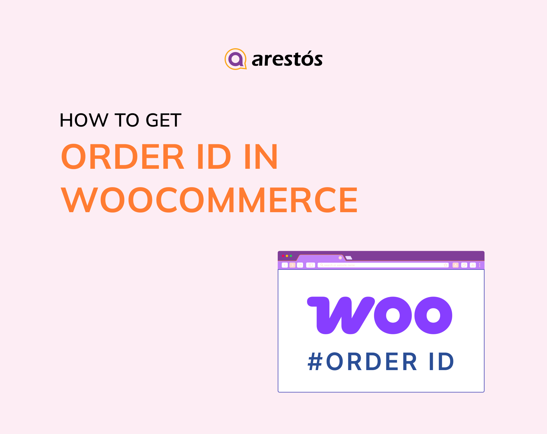 How To Get Order ID WooCommerce (Step-by-step guide)